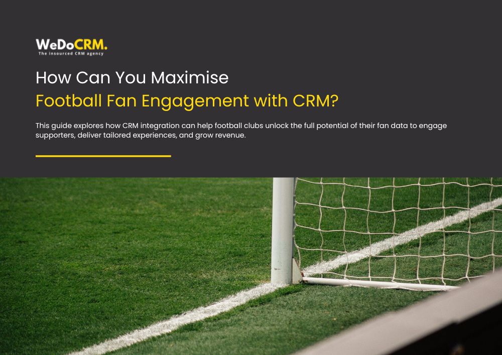 How Can You Maximise Football Fan Engagement with CRM WeDoCRM